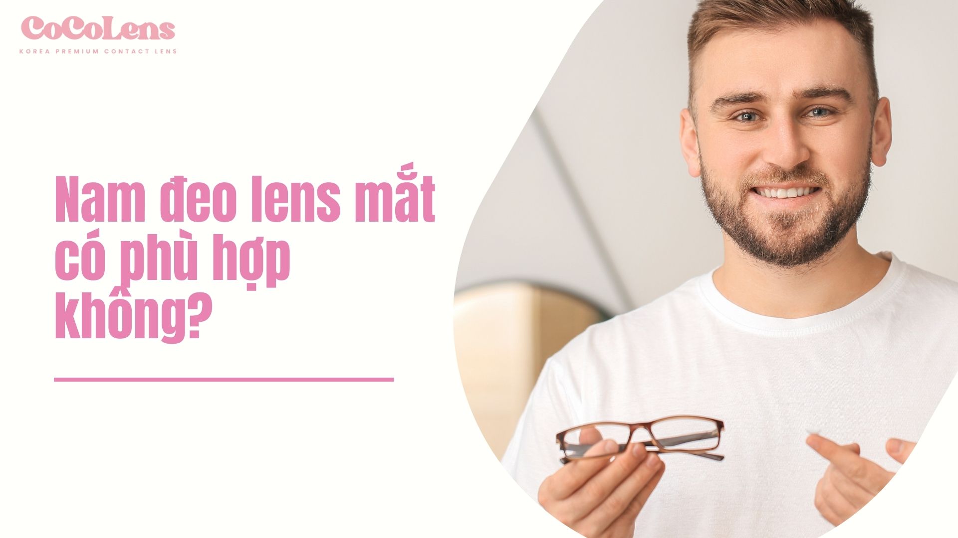 Nam đeo lens mắt có phù hợp không?