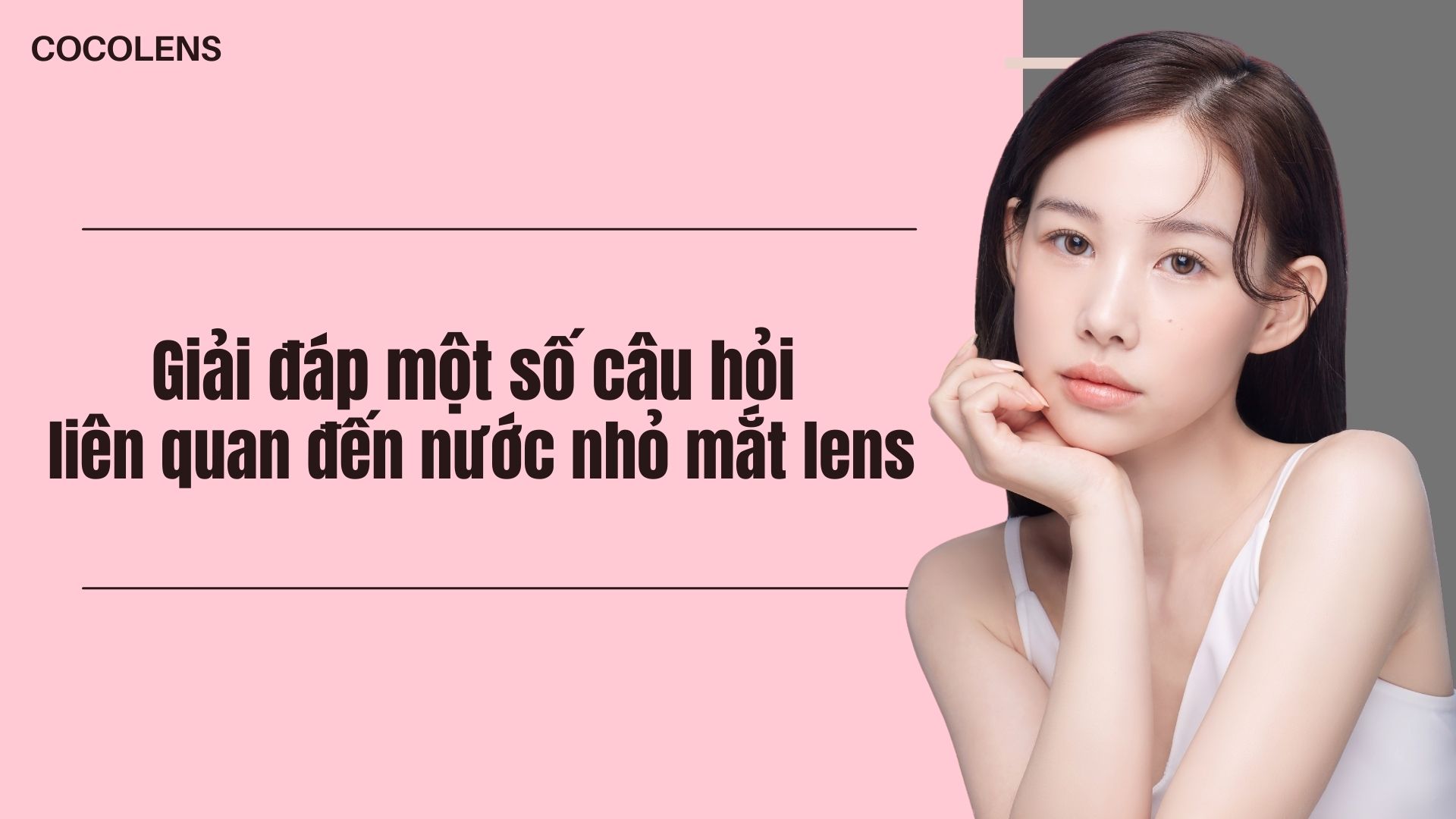 Giải đáp một số câu hỏi liên quan đến nước nhỏ mắt lens