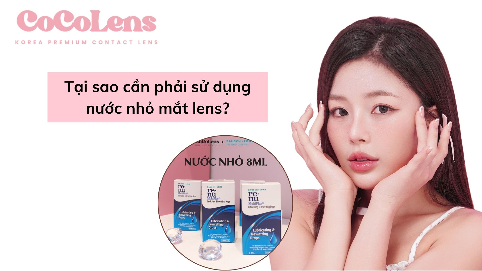 Tại sao cần sử dụng nước nhỏ mắt lens